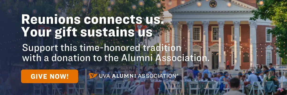Reunions connects us. Your gift sustains us. Support this time-honored tradition with a donation to the Alumni Association.